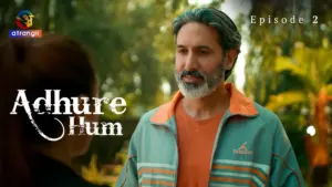 Adhure Hum Episode 2 - featuring Aisha Yusuf, Jayshree Gaikwad - Adhure Hum