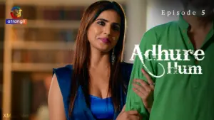 Adhure Hum Episode 5 - featuring Aisha Yusuf, Jayshree Gaikwad - Adhure Hum