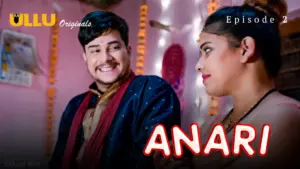 Anari Episode 2 - featuring Anita Jaiswal, Muskaan Agarwal, Priya Gamre - Anari