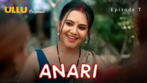 Anari Episode 7 - featuring Anita Jaiswal, Muskaan Agarwal, Priya Gamre - Anari