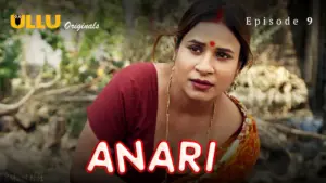 Anari Episode 9 - featuring Anita Jaiswal, Muskaan Agarwal, Priya Gamre - Anari