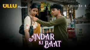 Andar Ki Baat Episode 1 - featuring Ridhima Tiwari, Sofiya Shaikh - Andar Ki Baat