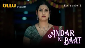 Andar Ki Baat Episode 5 - featuring Ridhima Tiwari, Sofiya Shaikh - Andar Ki Baat