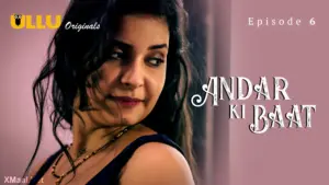 Andar Ki Baat Episode 6 - featuring Ridhima Tiwari, Sofiya Shaikh - Andar Ki Baat