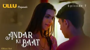 Andar Ki Baat Episode 7 - featuring Ridhima Tiwari, Sofiya Shaikh - Andar Ki Baat