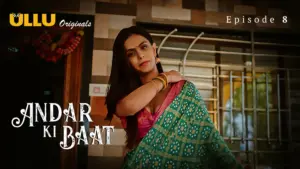 Andar Ki Baat Episode 8 - featuring Ridhima Tiwari, Sofiya Shaikh - Andar Ki Baat