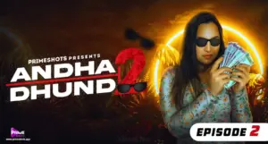 Andha Dhundh S2 Episode 2 - featuring Aliya Naaz - Andha Dhundh S2