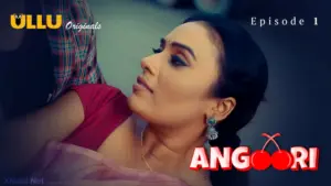 Angoori Episode 1 - featuring Pihu Singh - Angoori