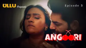 Angoori Episode 3 - featuring Pihu Singh - Angoori