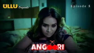 Angoori Episode 5 - featuring Pihu Singh - Angoori