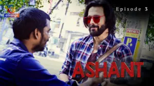 Ashant Episode 3 - featuring Leena Jumani, Pooja Bisht - Ashant