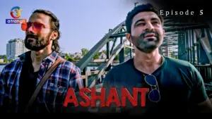 Ashant Episode 5 - featuring Leena Jumani, Pooja Bisht - Ashant