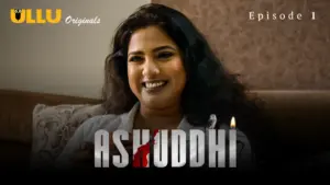 Ashuddhi Episode 1 - featuring Chandana Gowda, Kavita Radheshyam - Ashuddhi