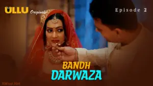Bandh Darwaza Episode 2 - featuring Muskan Kumari, Puja Rao, Tarjinder Kaur - Bandh Darwaza