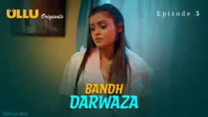 Bandh Darwaza Episode 3 - featuring Muskan Kumari, Puja Rao, Tarjinder Kaur - Bandh Darwaza