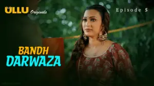 Bandh Darwaza Episode 5 - featuring Muskan Kumari, Puja Rao, Tarjinder Kaur - Bandh Darwaza