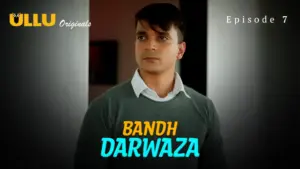 Bandh Darwaza Episode 7 - featuring Muskan Kumari, Puja Rao, Tarjinder Kaur - Bandh Darwaza
