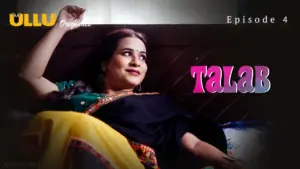 Talab Episode 4 - featuring Muskaan Agarwal, Puja Rao - Talab (ULLU)