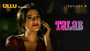 Talab Episode 6 - featuring Muskaan Agarwal, Puja Rao - Talab (ULLU)