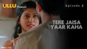 Tere Jaisa Yaar Kaha Episode 2 - featuring Payal Pati - Tere Jaisa Yaar Kaha
