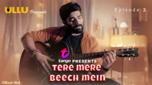 Tere Mere Beech Mein Episode 2 - featuring Muskaan Agarwal, Ruks Khandagale, Srishti Jain - Tere Mere Beech Mein