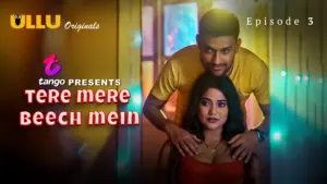 Tere Mere Beech Mein Episode 3 - featuring Muskaan Agarwal, Ruks Khandagale, Srishti Jain - Tere Mere Beech Mein