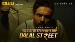 The Bull Of Dalal Street Episode 12 - featuring Aparna Sharma, Naina Chhabra, Priyal Gor - The Bull Of Dalal Street