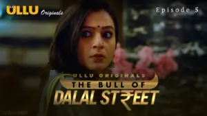 The Bull Of Dalal Street Episode 5 - featuring Aparna Sharma, Naina Chhabra, Priyal Gor - The Bull Of Dalal Street