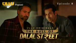 The Bull Of Dalal Street Episode 8 - featuring Aparna Sharma, Naina Chhabra, Priyal Gor - The Bull Of Dalal Street