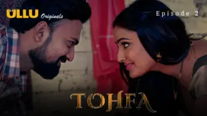 Tohfa Episode 2 - featuring Leena Singh, Shyna Khatri - Tohfa