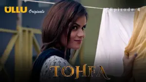 Tohfa Episode 4 - featuring Leena Singh, Shyna Khatri - Tohfa