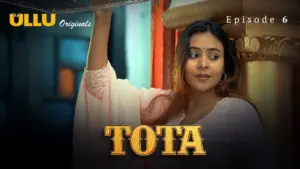 Tota Episode 6 - featuring Rajsi Verma, Tapti Bahera - Tota