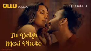 Tu Dekh Meri Photo Episode 1 - featuring Anita Jaiswal, Pihu Singh, Puja Rao - Tu Dekh Meri Photo
