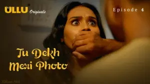 Tu Dekh Meri Photo Episode 4 - featuring Anita Jaiswal, Pihu Singh, Puja Rao - Tu Dekh Meri Photo
