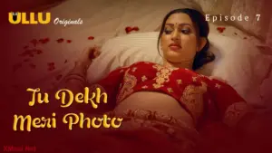 Tu Dekh Meri Photo Episode 7 - featuring Anita Jaiswal, Pihu Singh, Puja Rao - Tu Dekh Meri Photo