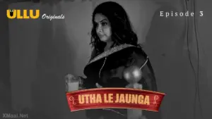 Utha Le Jaunga Episode 3 - featuring Jonita DCruz, Joyti Singh, Neelam Bhanushali, Rani Pari - Utha Le Jaunga