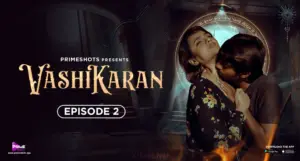 Vashikaran Episode 2 - featuring Jinnie Jaaz - Vashikaran (PrimeShots)