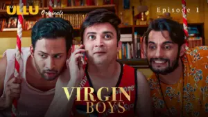 Virgin Boys Episode 1 - featuring Marina Kuwar, Sarika Raghwa - Virgin Boys