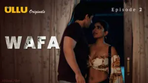 Wafa Episode 2 - featuring Aayushi Jaiswal, Thea Dsuuza - Wafa