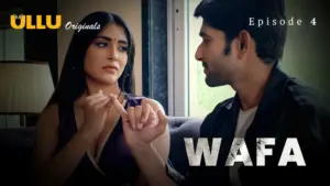 Wafa Episode 4 - featuring Aayushi Jaiswal, Thea Dsuuza - Wafa