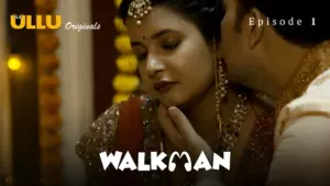 Walkman Episode 1 - featuring Aayushi Jaiswal, Komal Sharma, Ridhima Tiwari - Walkman
