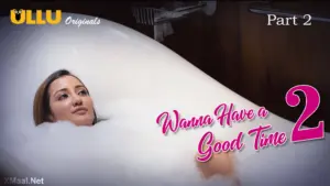 Wanna Have A Good Time S2 Episode 2 - featuring Esha Vengurlekar, Roshmi Banik - Wanna Have A Good Time S2