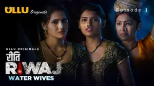 Water Wives Episode 1 - featuring Ankita Bhattacharya, Payal Pati - Water Wives