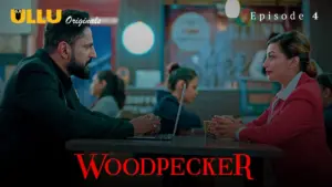 Woodpecker Episode 4 - featuring Anupama Prakash, Iira Soni, Ira Soni, Manvi Chugh, Nehal Vadoliya - Woodpecker