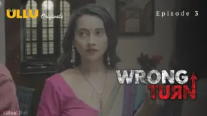 Wrong Turn Episode 3 - featuring Madhavee Lawre, Paromita Dey - Wrong Turn