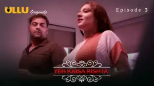 Yeh Kaisa Rishta Episode 3 - featuring Chhaya Thakur, Mahi Kaur - Yeh Kaisa Rishta